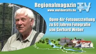 Open-Air-Fotoausstellung zu 60 Jahren Fotografie von Gerhard Weber