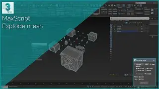 [3ds Max][Maxscript] Explode Mesh