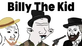 The Terrible Life of Billy The Kid