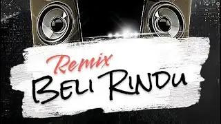 DJ REMIX BREAKBEAT - BELI RINDU | AME NARYAMA OFFICIAL