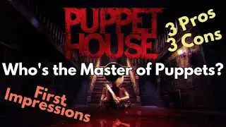 New Horror Game Puppet house | First Impressions Walk-Through | Who's the Master of Puppets?