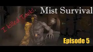 Mist Survival - Update 0.6.2 - Episode 5