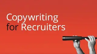 Copywriting for Recruiters