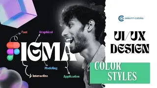 🎨 Figma Tutorial: How to Create Color Styles in Figma | Figma Full Course