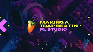 Making A Trap Beat In FL Studio + FREE FLP