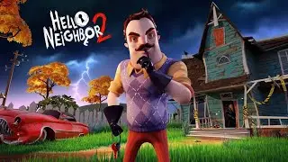 Hello Neighbor2 [ХРЕНЬ,А НЕ ПРОХОЖДЕНИЕ]
