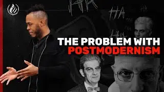 The Problem with Postmodernism