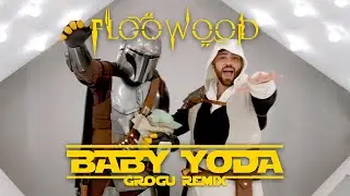 Floowood - Baby Yoda (Grogu Remix) [Official Music Video]