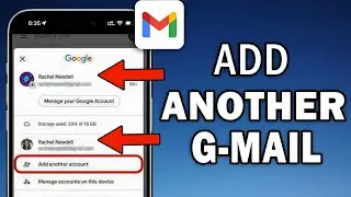 How to Add Another Gmail Account in Android & iphone (Quick & Easy)
