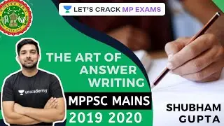 MPPSC Mains: The Art of Answer Writing l MPPSC Mains 2019/2020 l Shubham Gupta l Let's Crack It