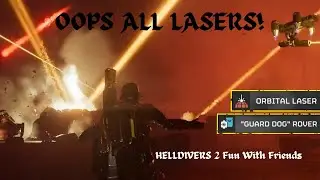 Oops all Lasers with Friends - Helldivers 2