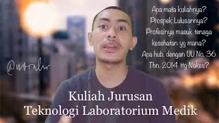 🔬 KULIAH JURUSAN TEKNOLOGI LABORATORIUM MEDIK (TLM) DAN PROSPEK KERJA⁉️