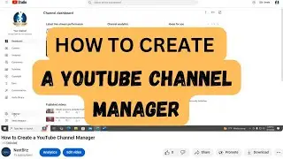 How to Create a YouTube Channel Manager