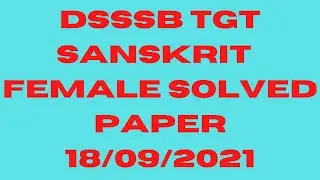 DSSSB TGT Sanskrit Female Solved Paper 2021
