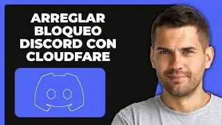 Cómo Arreglar Bloqueo De Discord: Accede Cuando Cloudflare Bloquea