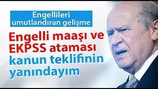 MHP Devlet BAHÇELİ - Parti olarak engelli kardeşlerimizle ilgili atılacak her adımın yanındayız.