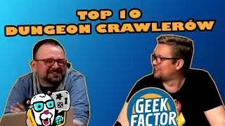 TOP 10 DUNGEON CRAWLERÓW