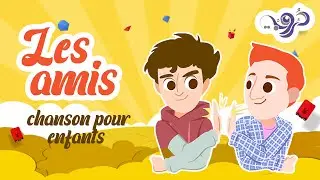Les amis ( chanson pour enfants ) + paroles