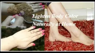 How to Lighten Body Skin Color in 3 Days : Legs, Hands & Neck
