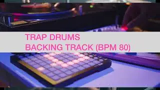 TRAP DRUMS BACKING TRACK (BPM 80)