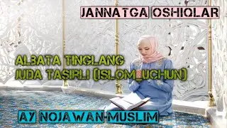 Ay Nojawan muslim Juda tasirli albata tinglang (islom_uchun) deb kamentga koldiring..