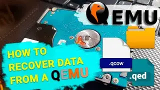 🦅 How to Recover Data from a QEMU Virtual Machine. Installing a QEMU Hypervisor in Windows 🦅