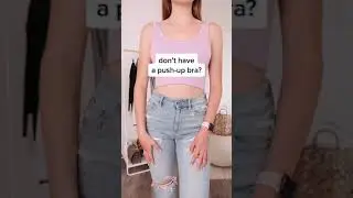 Don't Have a Push-Up Bra? 