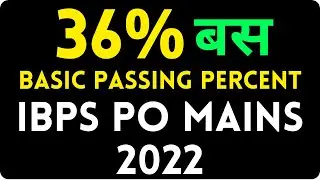 BASIC PASSING PERCENT बस | IBPS PO MAINS 2022