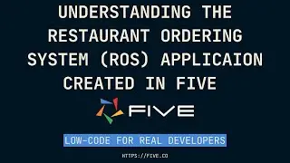 Understanding ROS App Created in Five | Low-Code For Real Developers | Five.Co