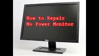 How to Repair No Power Monitor