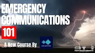 Emergency Communications 101 New Course From Ham Radio Prep