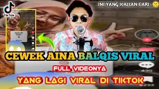 AINA BALQIS VIRAL DI TIKTOK - INI PENJELASAN DAN VIDEONYA