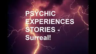 Psychic Experiences Stories