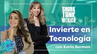 Cómo Invertir en Tecnología | Consejos de Karla Berman | PCC Sofía Macías