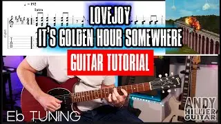 Lovejoy - It’s Golden Hour Somewhere Guitar Tutorial Lesson