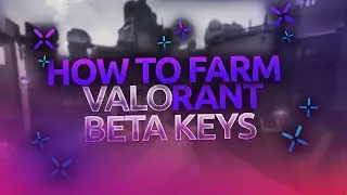 [TUTORIAL] How to farm UNLIMITED VALORANT BETA KEYS [WORKING]