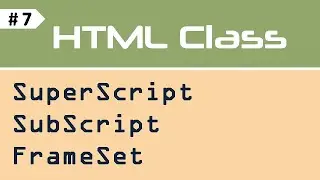 HTML SuperScript SubScript FrameSet Tag in bangla ।। এইচ টি এম এল -এর সম্পূর্ণ টিউটরিয়াল বাংলা ভাষায়