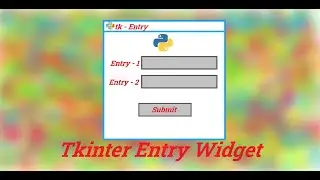Entry Widget and Its Attributes In Tkinter In Hindi | Tkinter Hide Password Trick in Entry Widget