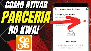 COMO ATIVAR O PROGRAMA DE PARCERIA NO KWAI