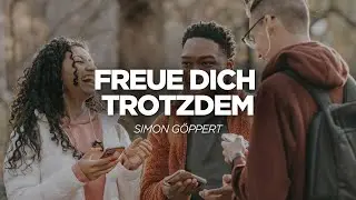 Freue dich trotzdem | Simon Göppert | Life Church Villach