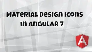 #10 Getting Start With Angular 7 | Angular Material Icon Tutorial | Create Icon | Import Icons