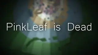 PinkLeaf From Tower Of Hell Is Dead
