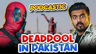 Deadpool in Pakistan ft. Taha Ejaz | Podcastic# 62 | Umar Saleem