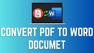 How To Convert PDF To Word | Change PDF File To Word Document