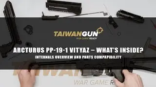 Arcturus AT-PP19-1 Vityaz - What's Inside? - Airsoft Manuals