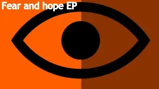 Spooky and Hopeful mix - Fear and hope EP