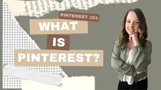 A Beginner's Guide To Pinterest 101