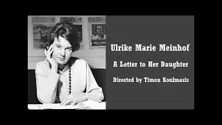 Ulrike Marie Meinhof: Brief an ihre Tochter von Timon Koulmasis (German Lang. Only | 1994)