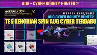 NGETES KEHOKIAN SPIN SENJATA BARU AUG-CYBER BOUNTY HUNTER FREE FIRE