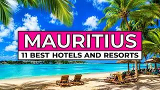 Top 11 Best Hotels and Resorts in Mauritius (2024/25)